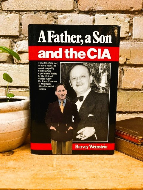 A Father, A Son, and the CIA by Harvey Weinstein