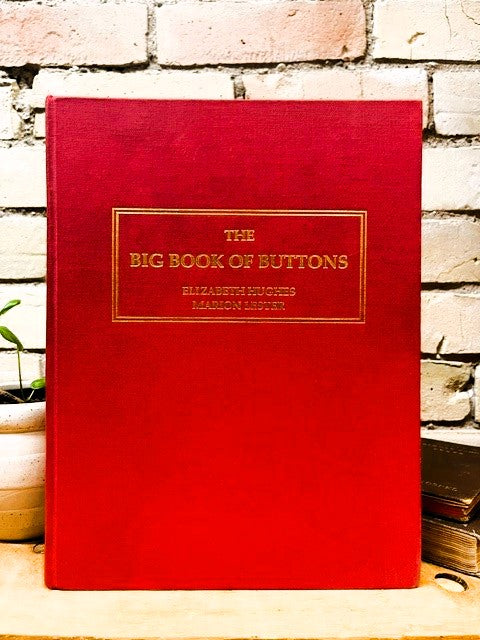 The Big Book of Buttons by Elizabeth Hughes and Marion Lester