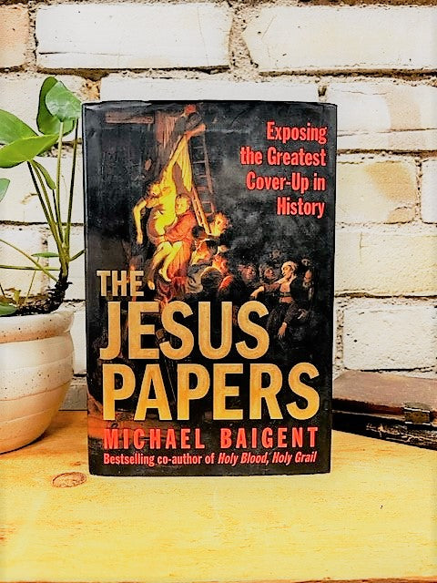 The Jesus Papers by Michael Baigent