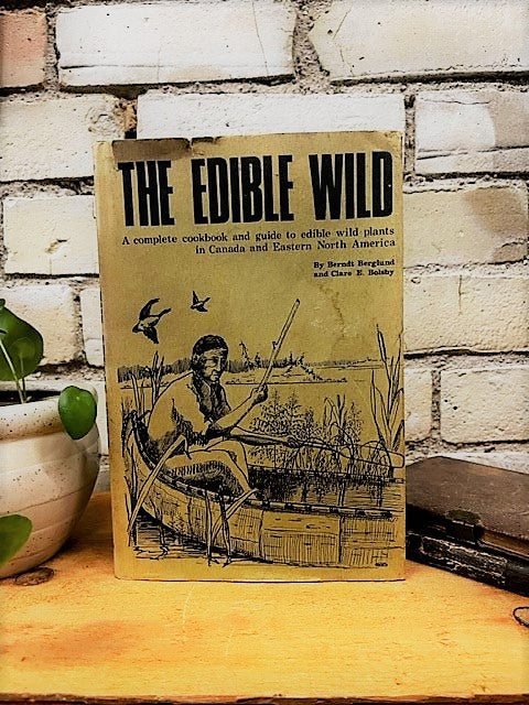 The Edible Wild by Berndt Berglund and Clare E. Bolsby