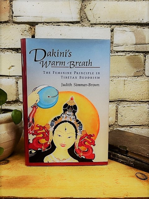 Dakini's Warm Breath by Judith Simmer-Brown