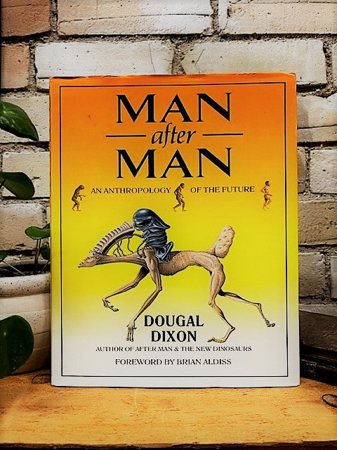 Man After Man, an Anthropology of the Future by Dougal Dixon