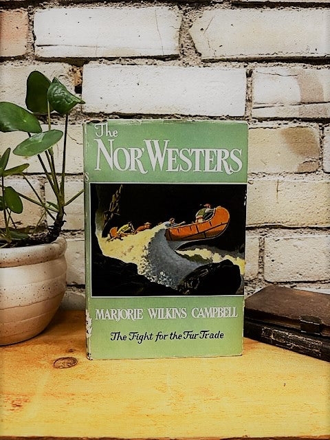 The Nor'Westers by Marjorie Wilkins Campbell