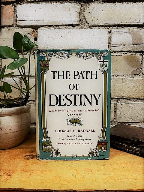 The Path of Destiny by Thomas H. Raddall